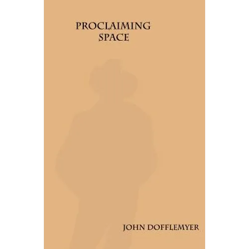 Proclaiming Space - Paperback