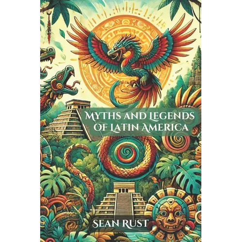Myths and Legends of Latin America - Paperback