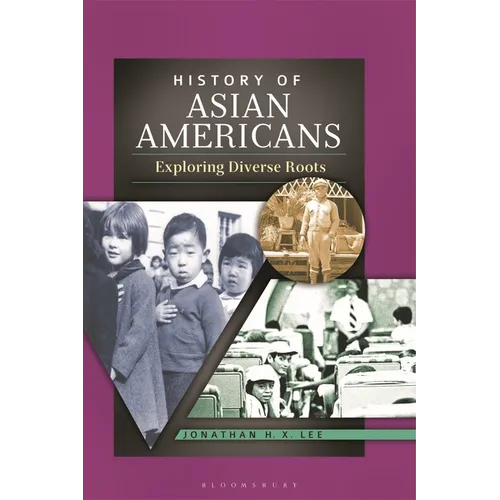 History of Asian Americans: Exploring Diverse Roots - Paperback