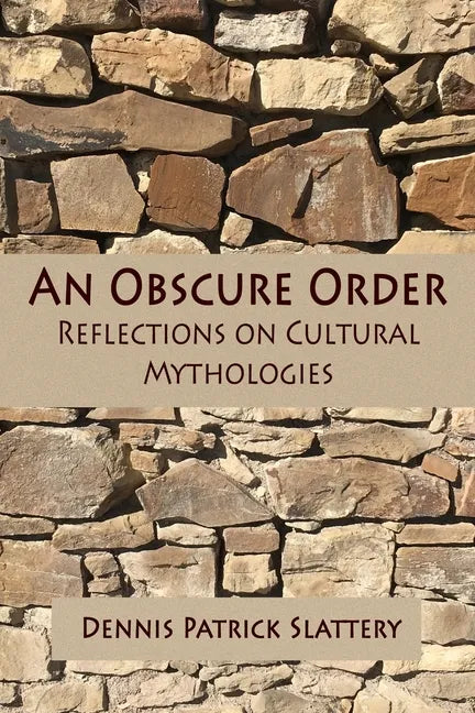 An Obscure Order: Reflections on Cultural Mythologies - Paperback
