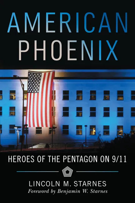 American Phoenix: Heroes of the Pentagon on 9/11 - Paperback