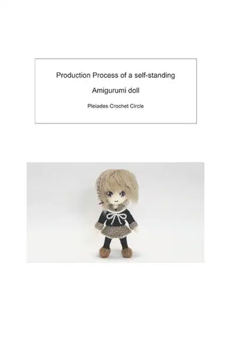 Production Process of a self-standing Amigurumi doll: 自立する ヒトガタあみぐる - Paperback