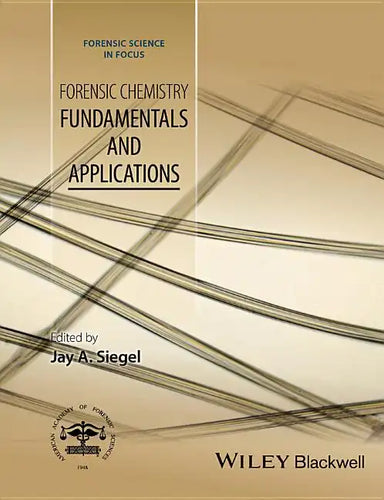 Forensic Chemistry: Fundamentals and Applications - Hardcover