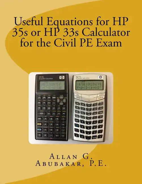 Useful Equations for HP 35s or HP 33s Calculator for the Civil PE Exam - Paperback
