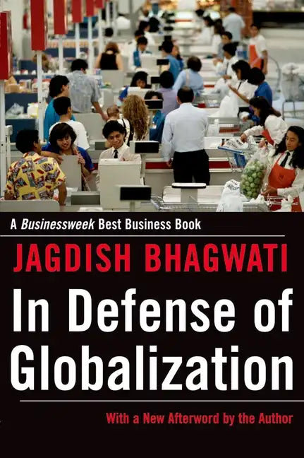 In Defense of Globalization: With a New Afterword - Paperback