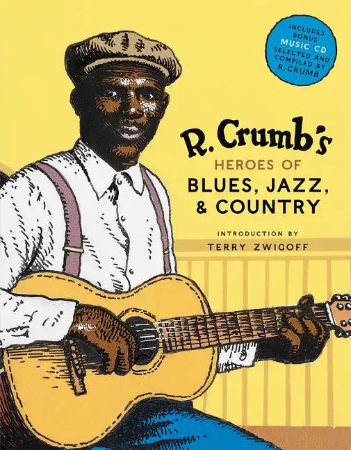R. Crumb's Heroes of Blues, Jazz & Country [With CD Audio] - Hardcover