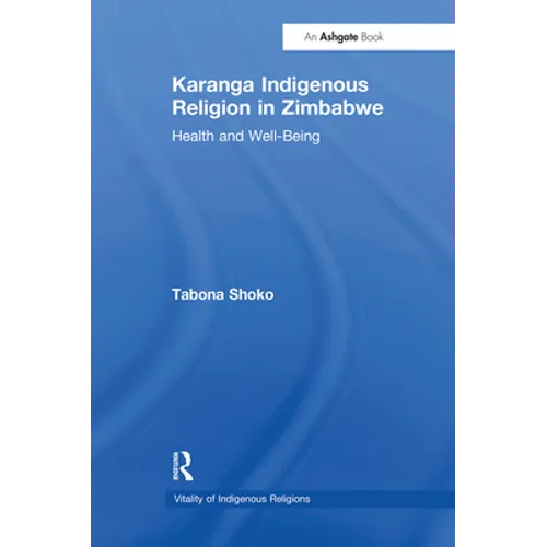 Karanga Indigenous Religion in Zimbabwe: Health and Well-Being - Paperback