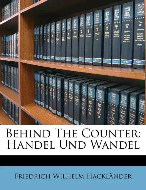 Behind the Counter: Handel Und Wandel - Paperback