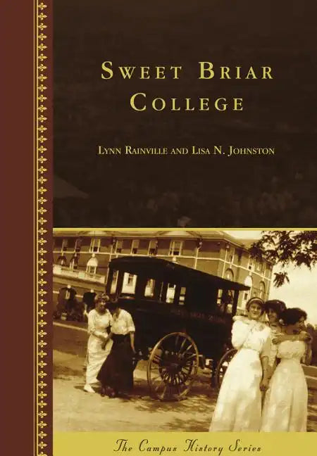 Sweet Briar College - Hardcover