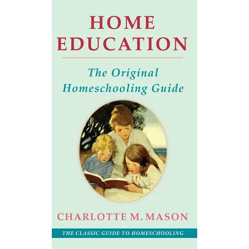 Home Education (The Home Education Series) - Hardcover