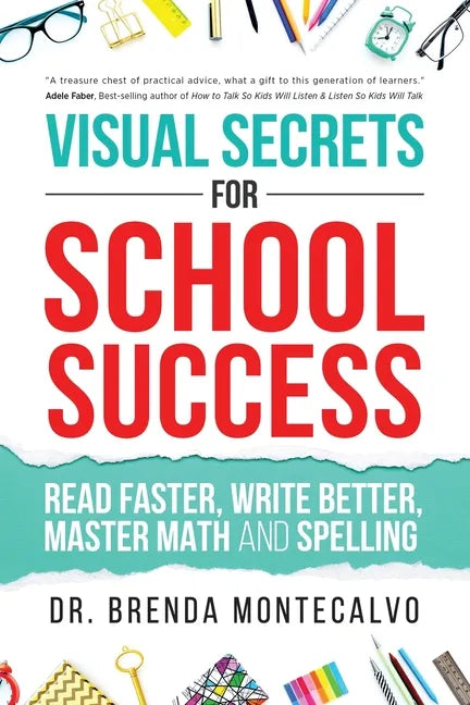 Visual Secrets for School Success: Read Faster, Write Better, Master Math and Spelling - Paperback