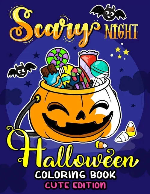 Scary Night Halloween Coloring Book Cute Edition: Kids and Adults Coloring Book Featuring Fun and Stress Relief New Edition 2019 - Paperback