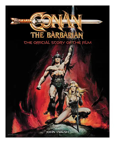 Conan the Barbarian: The Official Story of the Film - Hardcover