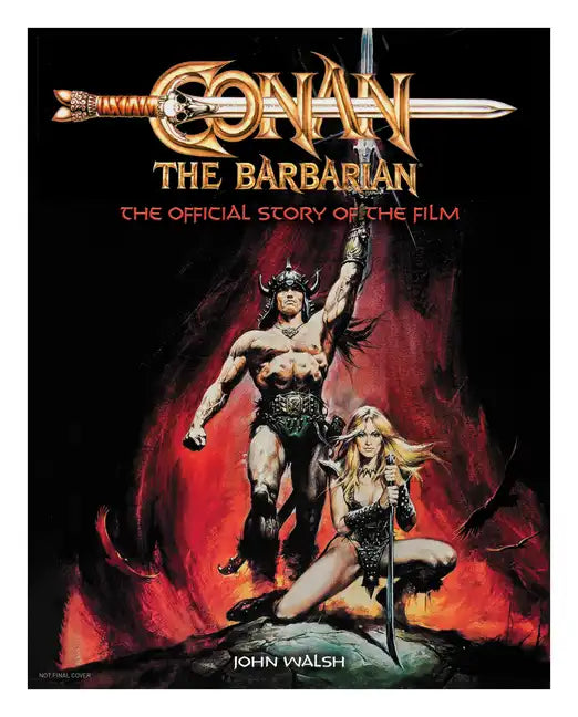 Conan the Barbarian: The Official Story of the Film - Hardcover