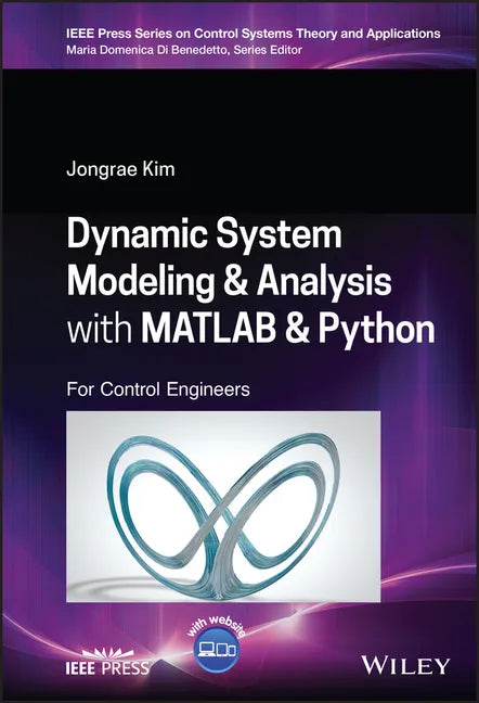 Dynamic System Modelling and Analysis with MATLAB and Python: For Control Engineers - Hardcover