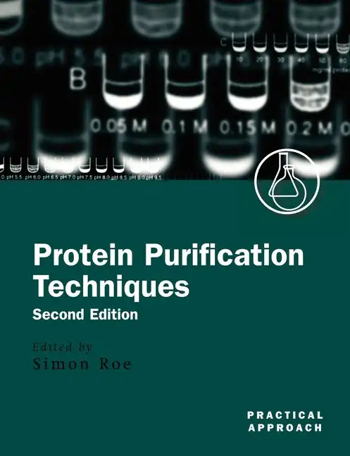 Protein Purification Techniques: A Practical Approach - Paperback
