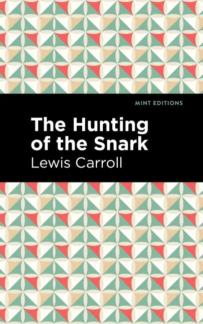 The Hunting of the Snark: An Agony in Eight Fits - Paperback