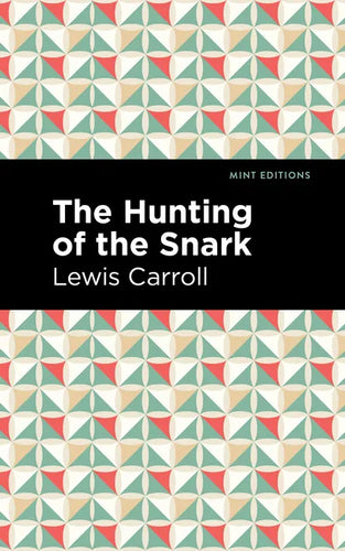 The Hunting of the Snark: An Agony in Eight Fits - Paperback