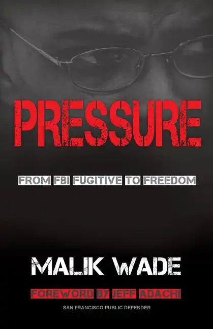 Pressure: From FBI Fugitive to Freedom - Paperback