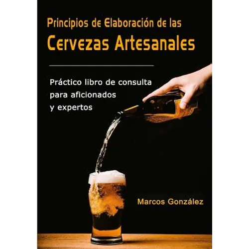 Principios de Elaboración de las Cervezas Artesanales - Paperback