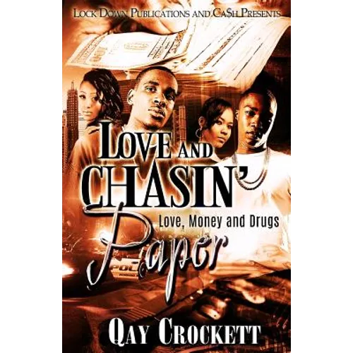 Love and Chasin' Paper: Love, Money and Drugs - Paperback