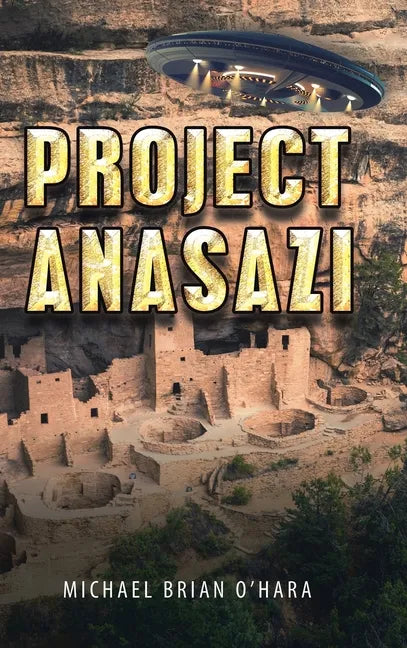 Project Anasazi - Hardcover