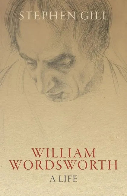 William Wordsworth: A Life - Hardcover