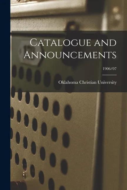 Catalogue and Announcements; 1906/07 - Paperback
