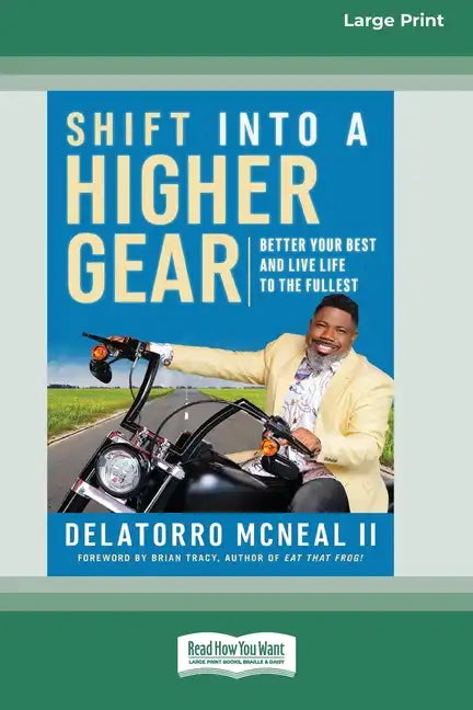 Shift into a Higher Gear: Better Your Best and Live Life to the Fullest [16pt Large Print Edition] - Paperback