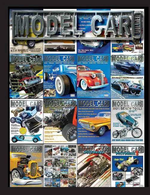 Model Car Builder: Tips, Tricks, How-Tis, Feature Cars, Events Coverage - Paperback