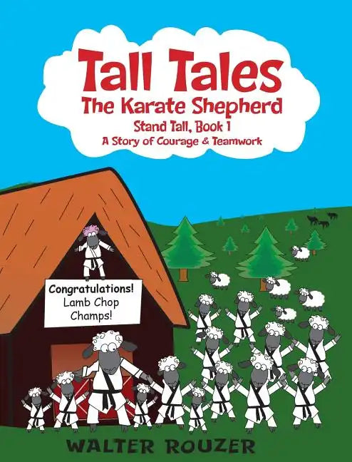Tall Tales, The Karate Shepherd: Stand Tall, Book 1 - Hardcover