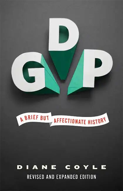 Gdp: A Brief But Affectionate History - Revised and Expanded Edition - Paperback