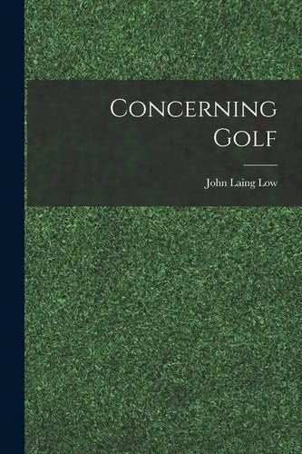 Concerning Golf - Paperback