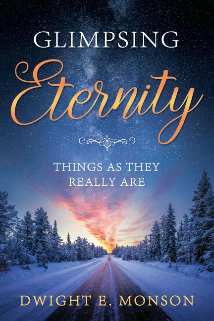 Glimpsing Eternity: Things as They Really Are - Paperback
