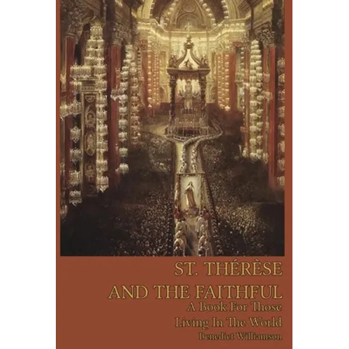 St. Therese and the Faithful - Hardcover