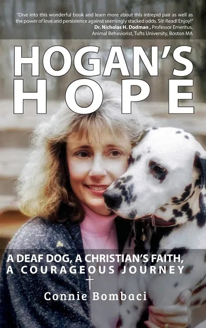 Hogan's Hope: A Deaf Dog, A Christian's Faith, A Courageous Journey - Hardcover