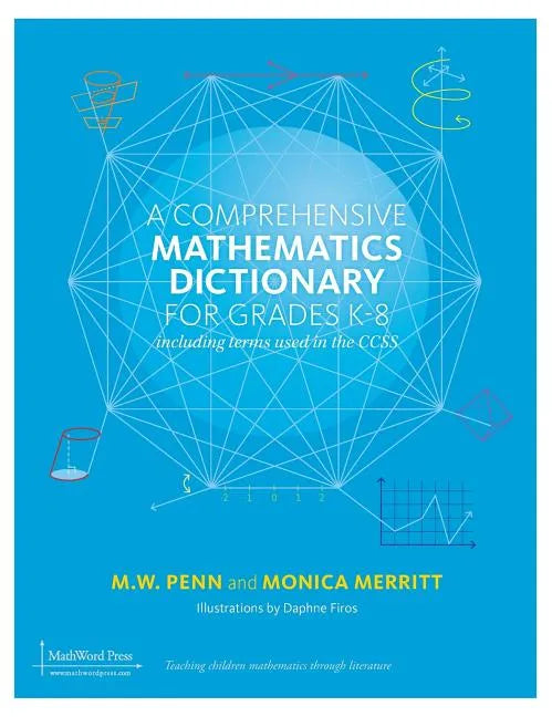A Comprehensive Mathematics Dictionary for Grades K-8 - Hardcover