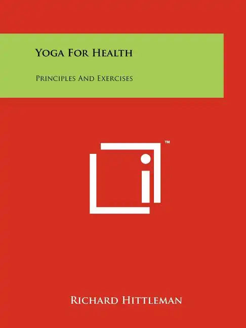 Yoga For Health: Principles And Exercises - Paperback