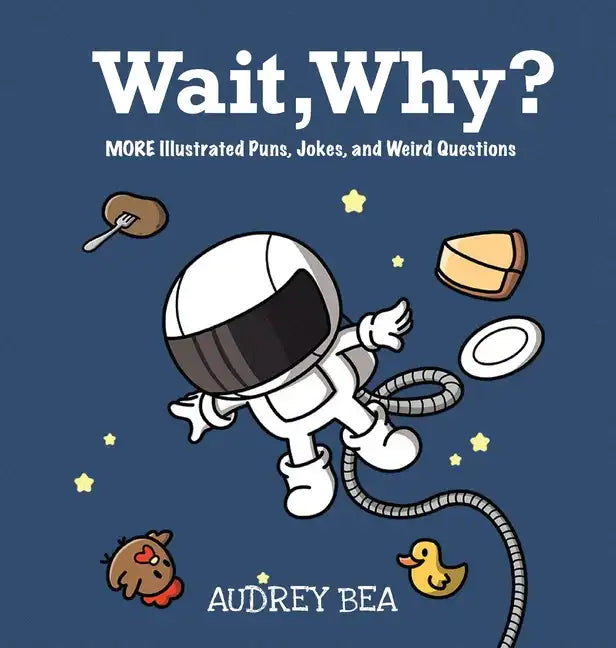 Wait, Why? - Hardcover