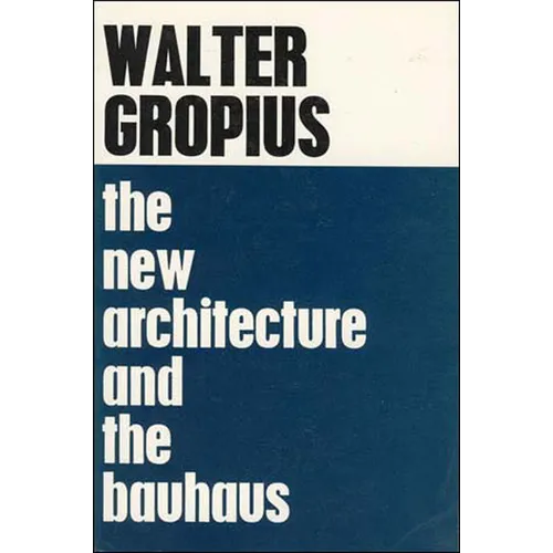 The New Architecture and The Bauhaus - Paperback