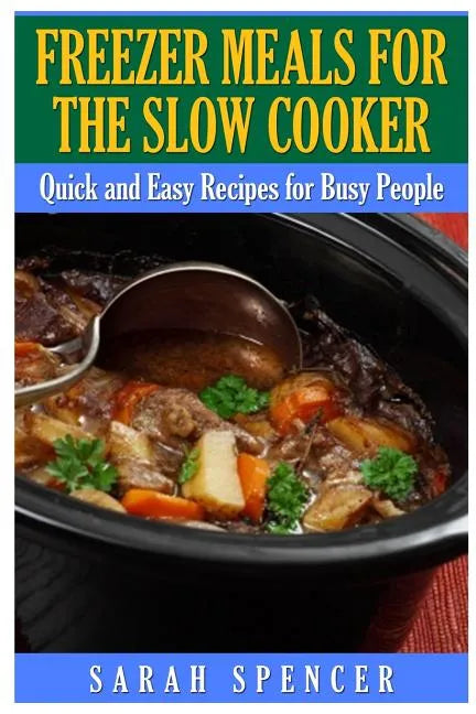 Freezer Meals for the Slow Cooker - Paperback