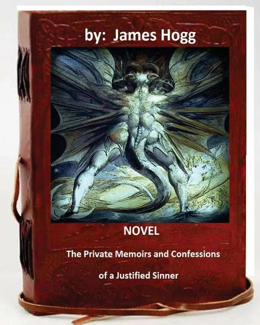 The Private Memoirs and Confessions of a Justified Sinner. (Original Version) - Paperback