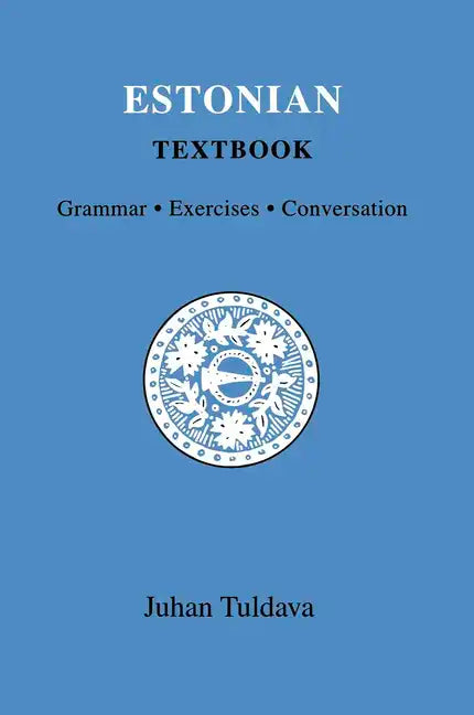 Estonian Textbook: Grammar, Exercises, Conversation - Paperback