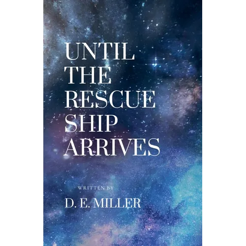 Until The Rescue Ship Arrives - Paperback