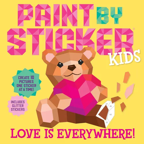 Paint by Sticker Kids: Love Is Everywhere!: Create 10 Pictures One Sticker at a Time! Includes Glitter Stickers - Paperback