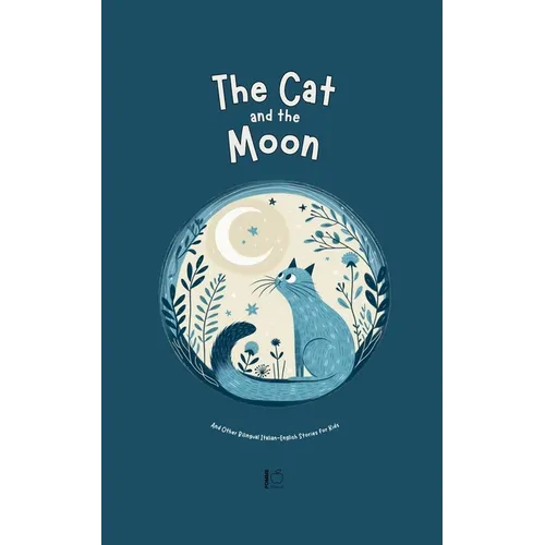 The Cat and the Moon And Other Bilingual Italian-English Stories for Kids - Paperback