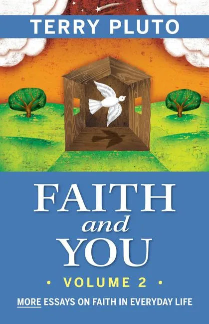 Faith and You, Volume 2: More Essays on Faith in Everyday Life - Paperback