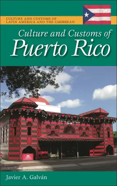 Culture and Customs of Puerto Rico - Hardcover