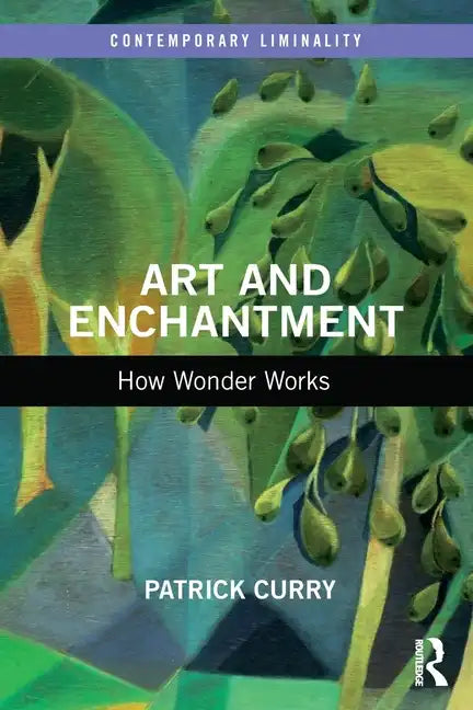 Art and Enchantment: How Wonder Works - Paperback