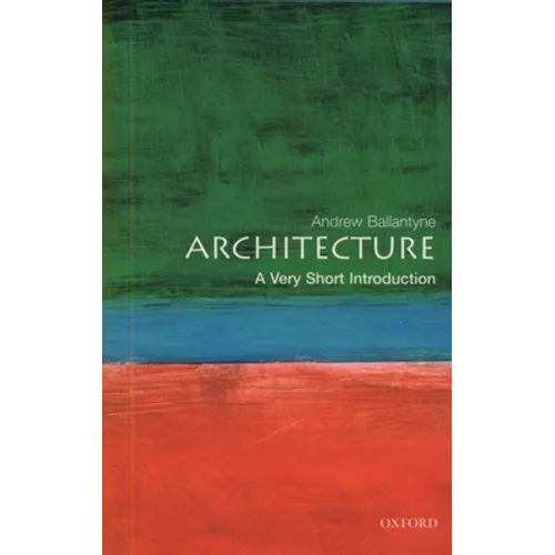 Architecture: A Very Short Introduction - Paperback